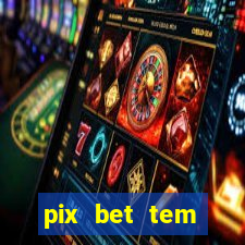 pix bet tem pagamento antecipado